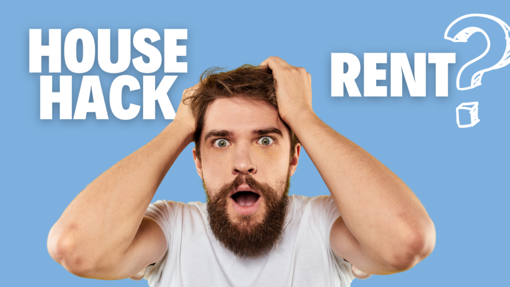 Should I House Hack or Rent?